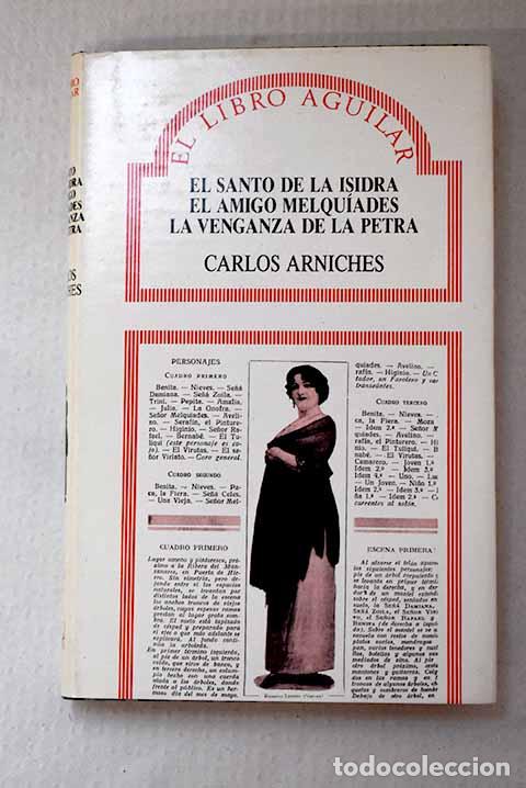 Libros: El santo de la Isidra ; El amigo Melqu&iacute;ades ; La venganza de la Petra.- Arniches, Carlos