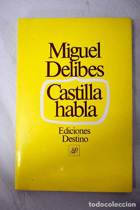 Libros: Castilla habla: Delibes, Miguel.- Delibes, Miguel