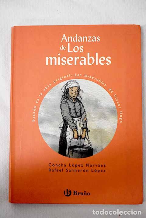 Libros: Andanzas de Los miserables .- L&oacute;pez Narv&aacute;ez, Concha