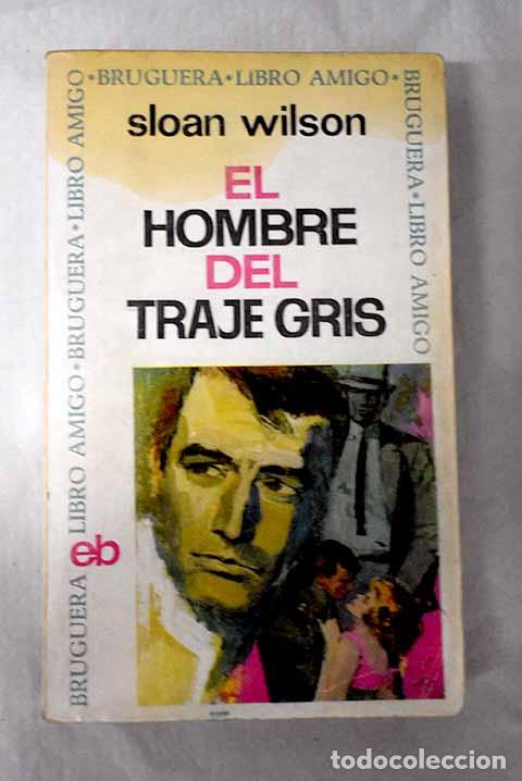 Libri di seconda mano: El hombre del traje gris.- Wilson, Sloan
