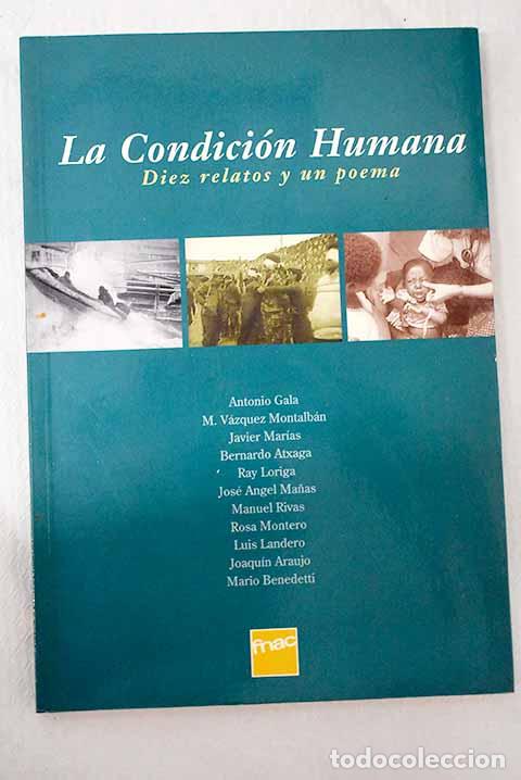 Libri di seconda mano: La condici&oacute;n humana: diez relatos y un poema