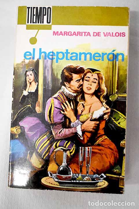Libros: El heptameron: Valois, Margarita de.- Valois, Margarita de