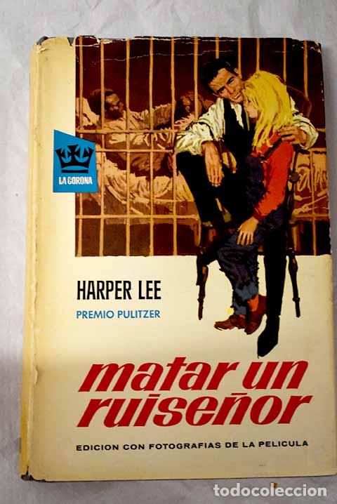 Libros: Matar un ruise&ntilde;or: Lee, Harper.- Lee, Harper