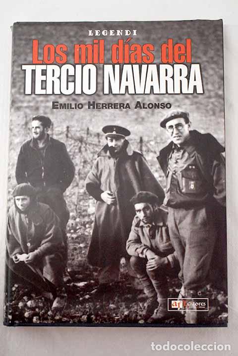 Libros: Los mil d&iacute;as del Tercio Navarra.- Herrera Alonso, Emilio