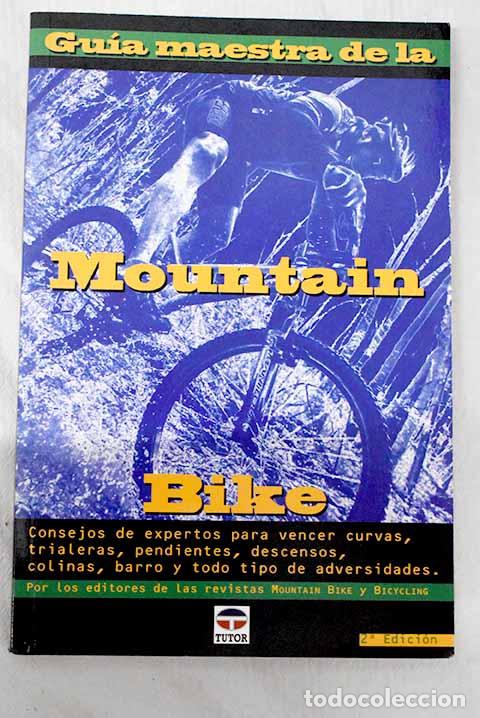 B&uuml;cher: Gu&iacute;a maestra de la mountain bike: consejos de expertos para vencer curvas, traileras, pendientes