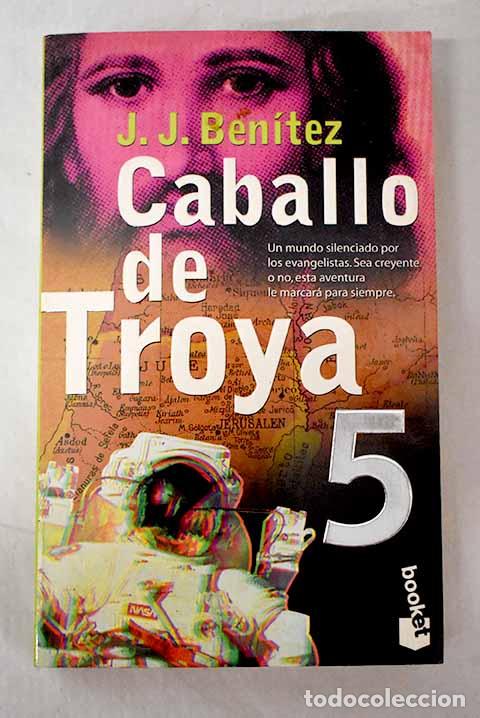Libros: Caballo de Troya 5: Ben&iacute;tez, J. J..- Ben&iacute;tez, J. J.