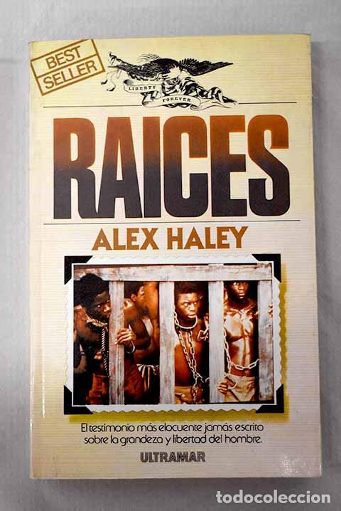 Libros: Raices: Haley, Alex: Ultramar..- Haley, Alex