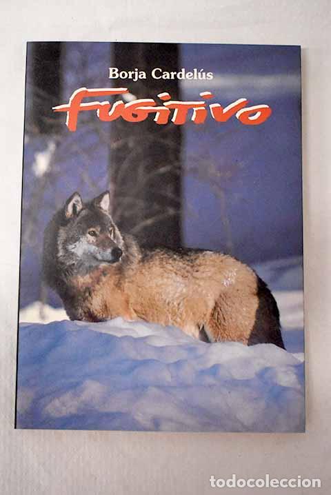Libros: Fugitivo: Cardel&uacute;s, Borja.- Cardel&uacute;s, Borja