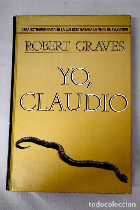 Libros: Yo Claudio: de la autobiograf&iacute;a de Tiberio Claudio.- Graves, Robert