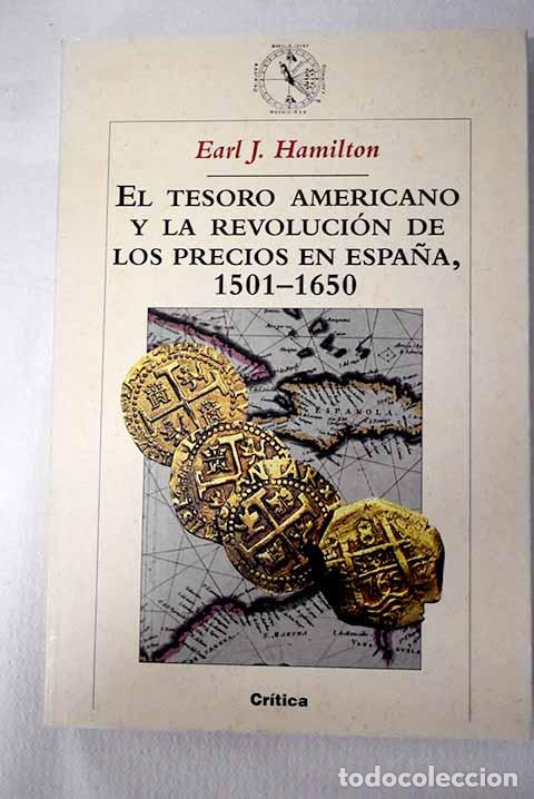 Libros: El tesoro americano y la revoluci&oacute;n de los precios en Espa&ntilde;a, 1501-1650.- Hamilton, Earl J.