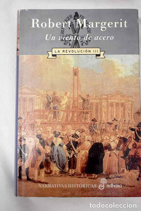 Libros: Un viento de acero: Margerit, Robert.- Margerit, Robert