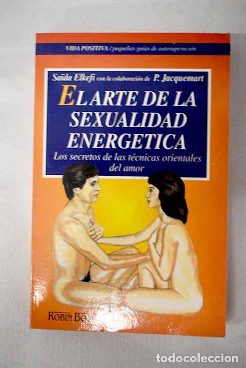 Libros: El arte de la sexualidad energ&eacute;tica.- Elkefi, Saida