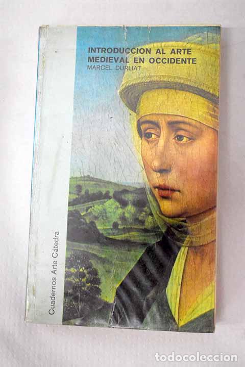 Libros: Introducci&oacute;n al arte medieval en Occidente.- Durliat, Marcel