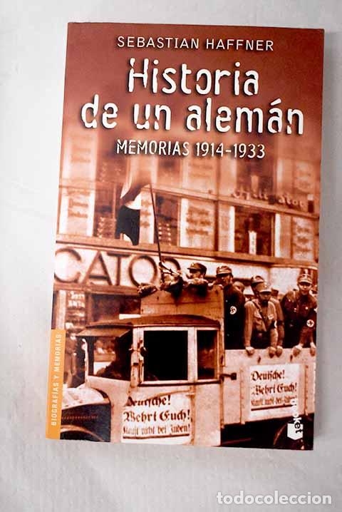 Libros: Historia de un alem&aacute;n: memorias 1914-1933.- Haffner, Sebastian
