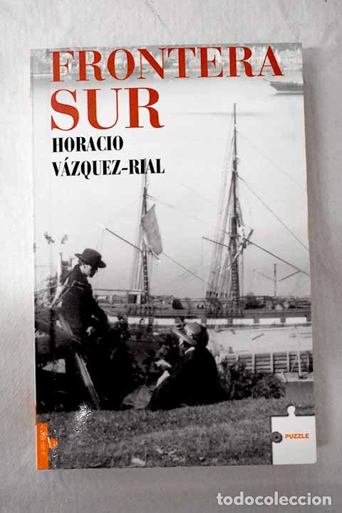 Libros: Frontera sur: V&aacute;zquez Rial, Horacio.- V&aacute;zquez Rial, Horacio