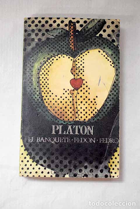 Libros: El banquete: Fed&oacute;n ; Fedro.- Plat&oacute;n - Foto 1