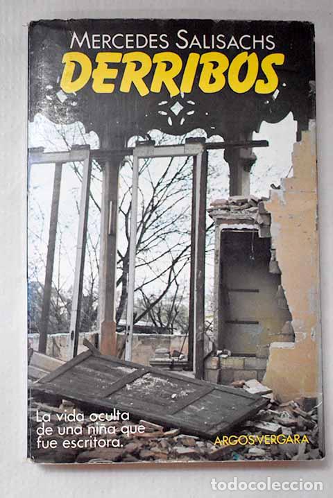 Libros: Derribos: cr&oacute;nicas &iacute;ntimas de un tiempo saldado.- Salisachs, Mercedes