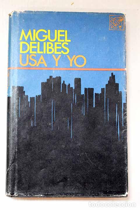 Libros: USA y yo: Delibes, Miguel.- Delibes, Miguel