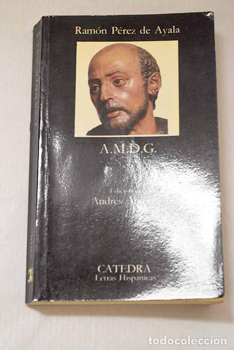 Libros: A.M.D.G.: la vida de los colegios de jesuitas.- P&eacute;rez de Ayala, Ram&oacute;n