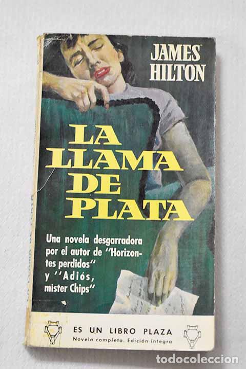 Libros: La llama de plata: Hilton, James.- Hilton, James