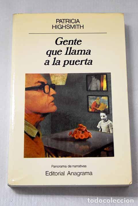 Libros: Gente que llama a la puerta.- Highsmith, Patricia