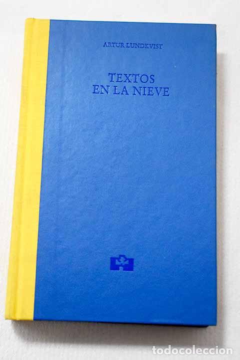 Libros: Textos en la nieve: Lundkvist, Artur.- Lundkvist, Artur