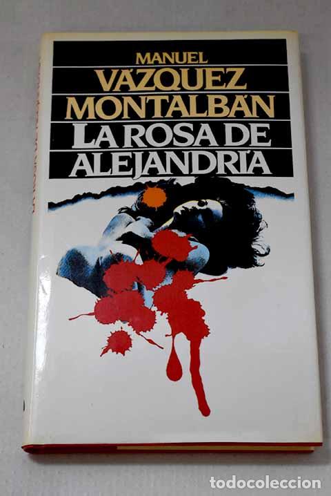Libros: La rosa de Alejandr&iacute;a.- V&aacute;zquez Montalb&aacute;n, Manuel