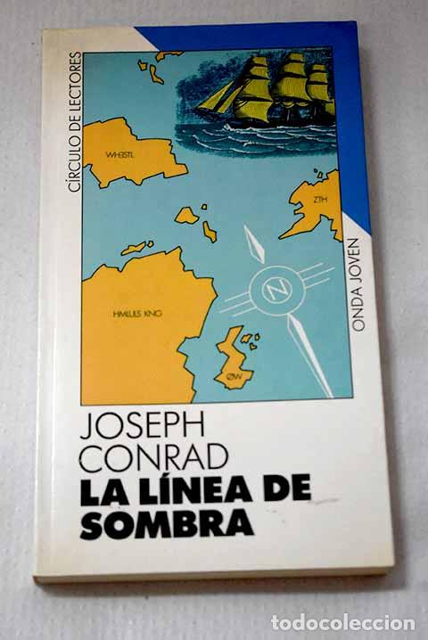 Libros: La l&iacute;nea de sombra: una confesi&oacute;n.- Conrad, Joseph
