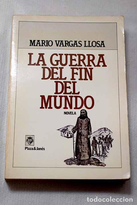 Libros: La guerra del fin del mundo.- Vargas Llosa, Mario