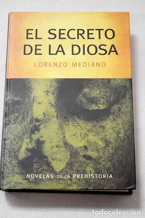 Libros: El secreto de la diosa.- Mediano, Lorenzo
