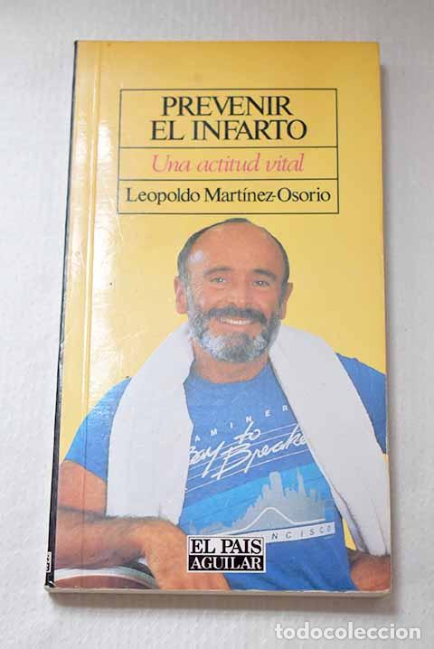 Libros: Prevenir el infarto: una actitud vital.- Mart&iacute;nez-Osorio, Leopoldo