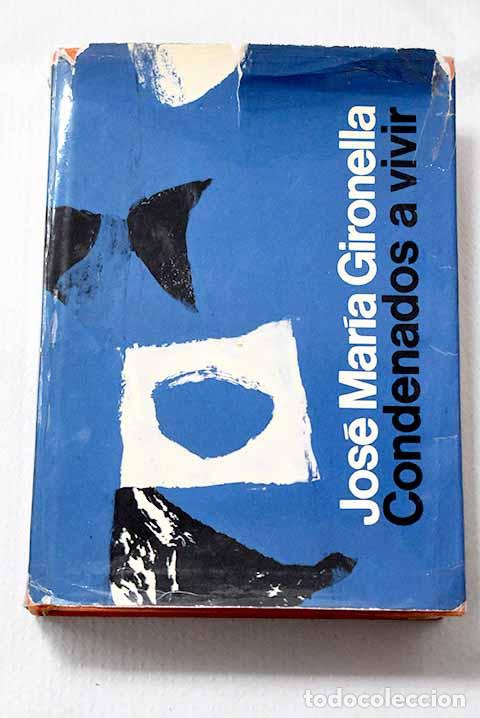Libros: Condenados a vivir: Novela, Tomo II.- Gironella, Jos&eacute; Mar&iacute;a