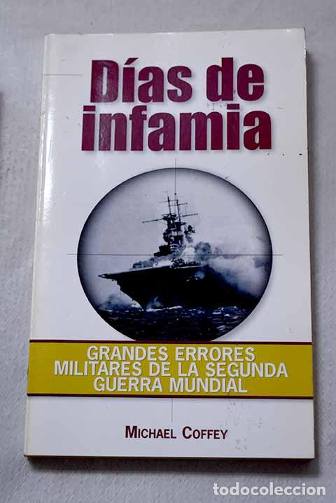 Libros: D&iacute;as de infamia: Coffey, Michael.- Coffey, Michael