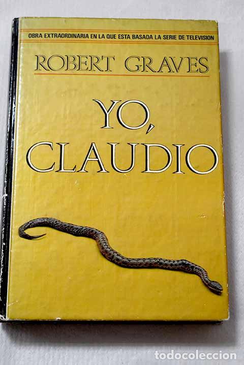 Libros: Yo Claudio: de la autobiograf&iacute;a de Tiberio Claudio.- Graves, Robert