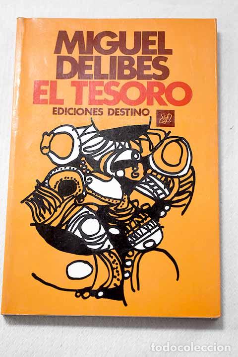 Libros: El tesoro: Delibes, Miguel.- Delibes, Miguel