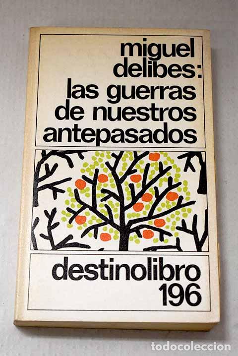 Libros: Las guerras de nuestros antepasados.- Delibes, Miguel