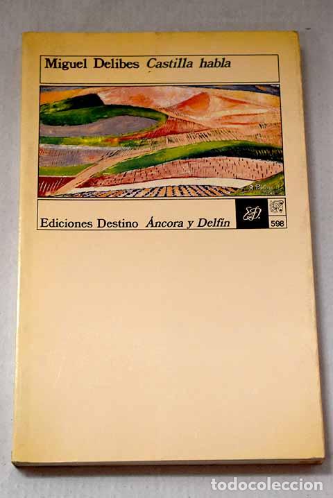 Libros: Castilla habla: Delibes, Miguel.- Delibes, Miguel