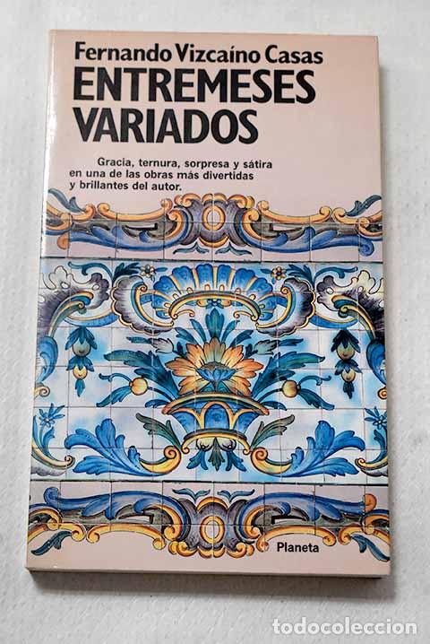 Libros: Entremeses variados: las historias de El orgullo de la huerta .- Vizca&iacute;no Casas, Fernando
