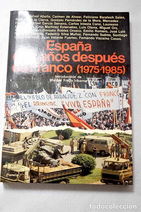 Libros: Espa&ntilde;a diez a&ntilde;os despu&eacute;s de Franco (1975-1985)