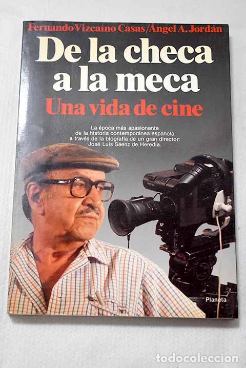 Libros: De la checa a la meca: una vida de cine.- Vizca&iacute;no Casas, Fernando