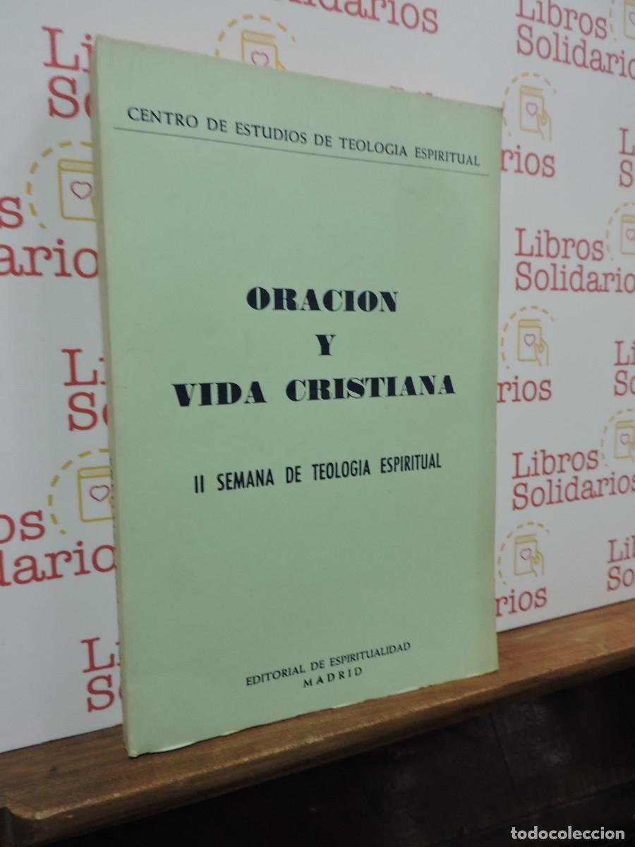 Libros: Oraci&oacute;n y vida cristiana. II Semana de teolog&iacute;a espiritual. Ed. Espiritualidad. Madrid, 1977