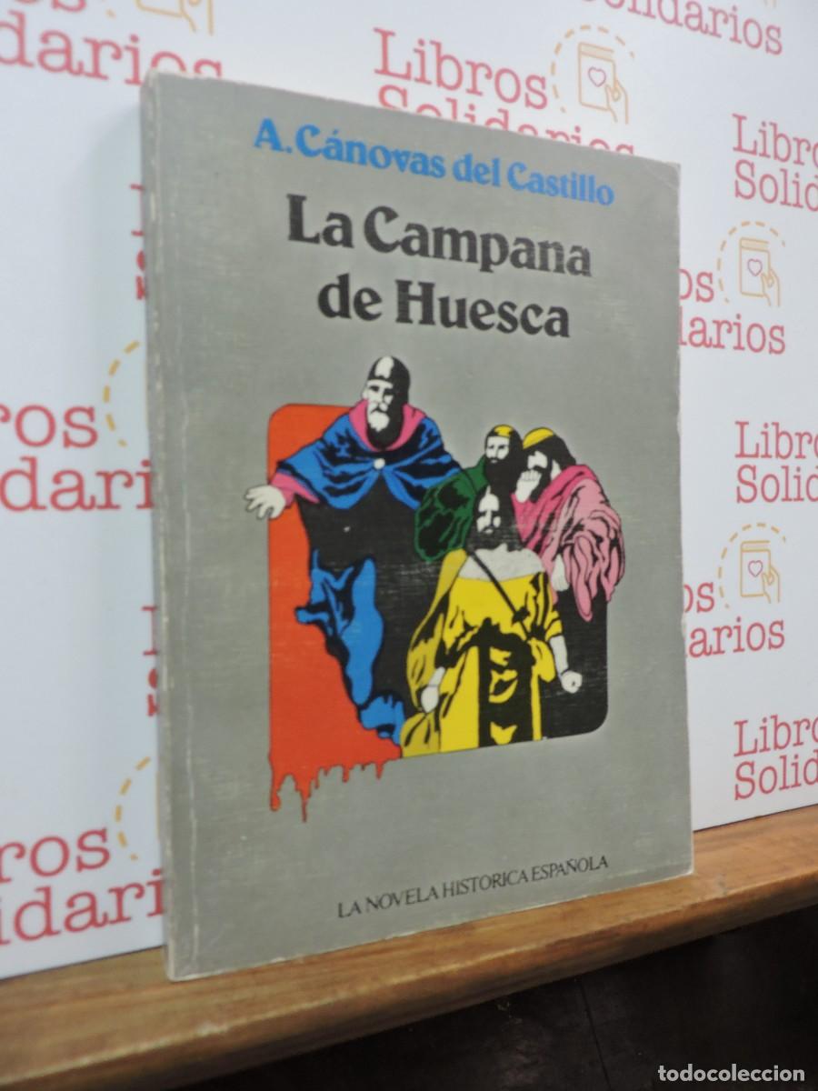 Libros: La campana de Huesca. C&Aacute;NOVAS DEL CASTILLO, A. Ed. Giner. Madrid, 1976