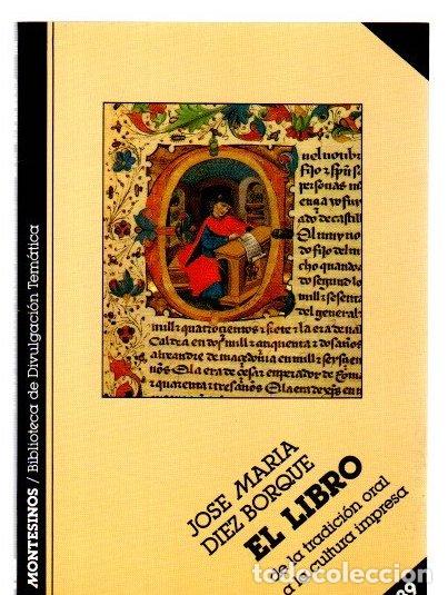 Libri di seconda mano: El libro. De la tradici&oacute;n oral a la cultura impresa - D&iacute;ez-Borque, Jos&eacute; Maria