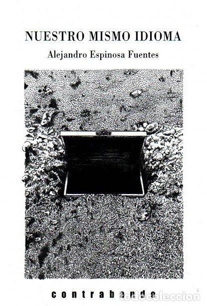 Libros: Nuestro mismo idioma - Espinosa Fuentes, Alejandro
