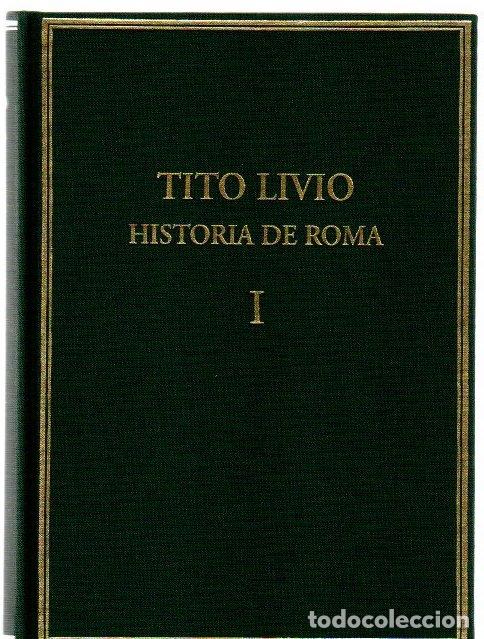 Libros: Historia de Roma desde la fundaci&oacute;n de la ciudad (Ab urbe condita) I. Libros I y II - Livio, Tito