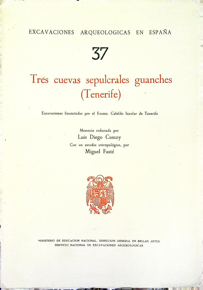 Libros: TRES CUEVAS SEPULCRALES GUANCHES (TENERIFE) - LUIS DIEGO CUSCOY / MIGUEL FUST&Eacute; - CANARIAS