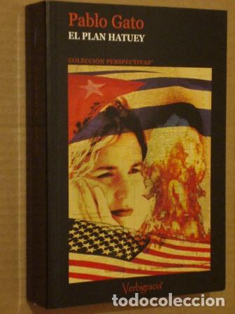 Libros: EL PLAN HATUEY - Gato, Pablo