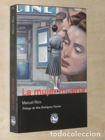B&uuml;cher: LA MUJER MUERTA - Rico, Manuel - Pr&oacute;logo de Ana Rodr&iacute;guez Fischer