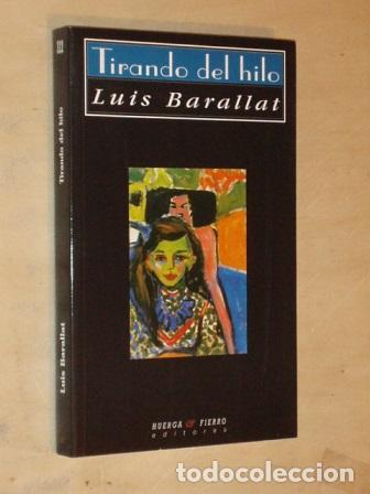 Libros: TIRANDO DEL HILO - Barallat, Luis - Foto 2
