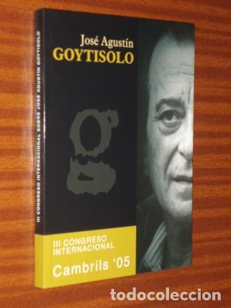 books: JOS&Eacute; AGUST&Iacute;N GOYTISOLO - III Congreso Internacional Cambrils 05 - VV. AA.